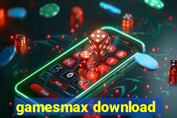 gamesmax download